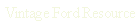The Vintage Ford Tractor Resource Page